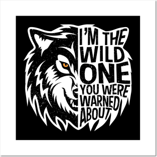 Wolf I'm The Wild One You Were Warned About Posters and Art